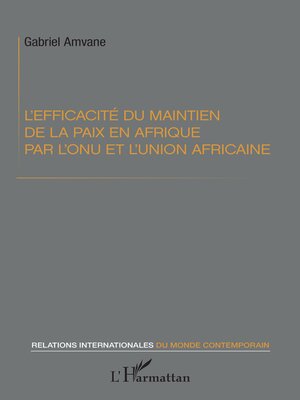 cover image of L'efficacité du maintien de la paix en Afrique par l'ONU et l'Union africaine